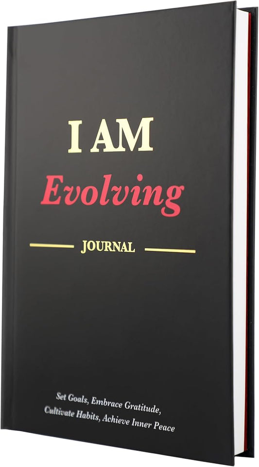 I AM Evolving Journal: Set Goals, Embrace Gratitude, Cultivate Habits, Achieve Inner Peace | Undated Gratitude Journal for Personal Development, Mindfulness, & Daily Reflection. (Black)