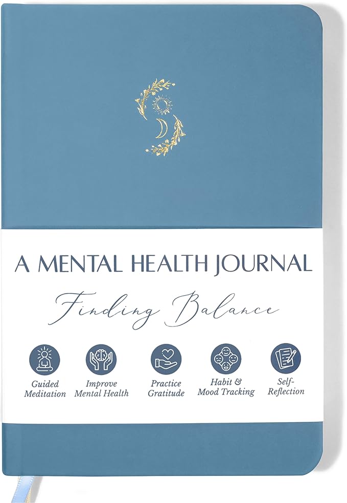 FINDING BALANCE Mental Health Journal β 6-Month Daily Journal with Prompts for Mindfulness, Self-Care & Healing β Anxiety & Depression Relief β Blue Hardcover