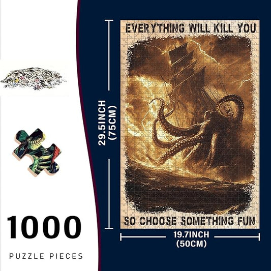1000 Piece Difficult Wooden Jigsaw Puzzle Everything Will Kill You So Choose Something Adults Kids Challenging Family Game Stress Relief Focus Tool & Educational Toy for Home Decor 29.5x19.7 Inch