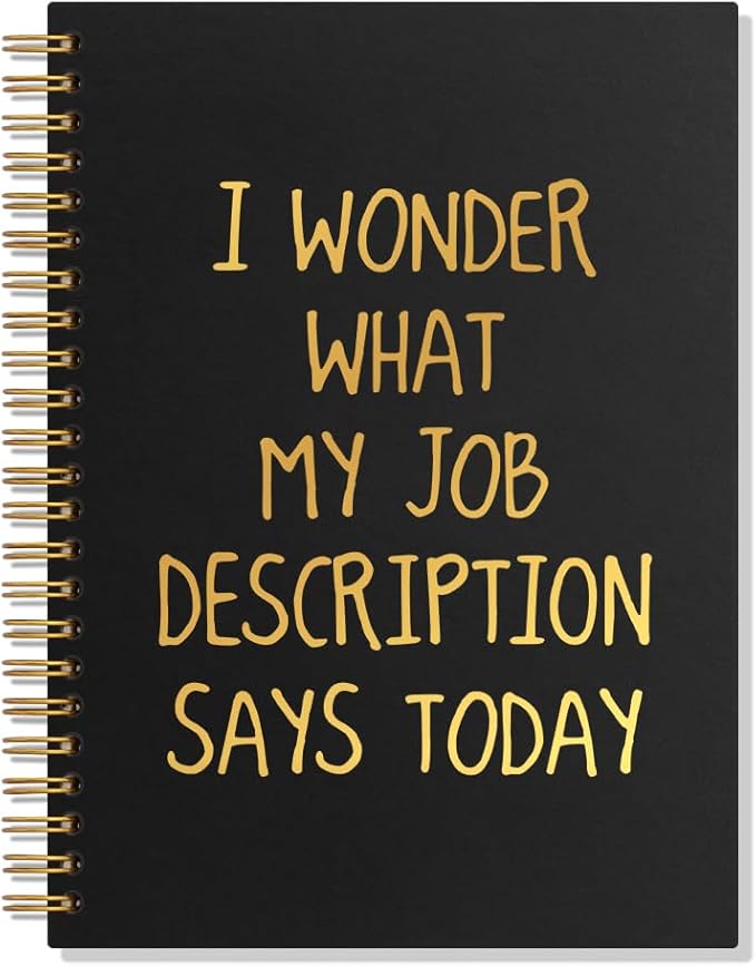 I Wonder What My Job Description Says Today Blank 80 Sheets 160 Pages Spiral Notebook, Funny Sarcastic Office Gifts for Coworker Friend, New Job Gifts for Colleague Intern