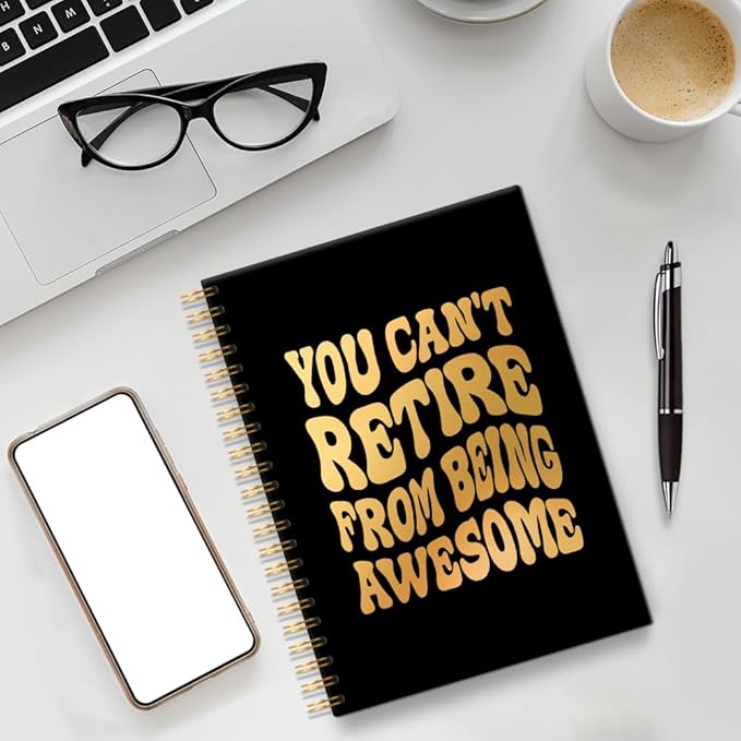 You Can't Retire From Being Awesome 160 Blank Pages Spiral Notebook, Appreciation Gifts for Boss Leader Supervisor Mentor Counselor, Retirement Going Away Gifts for Coworker Friend