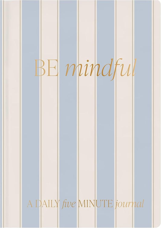 Sweet Water Decor Be Mindful Daily Journal, Cute Prompted Notebook for Women, 200 Ruled Pages for Morning & Evening Reflection, Stripe Matte Laminate Hardcover Diary with Gold Foil Details