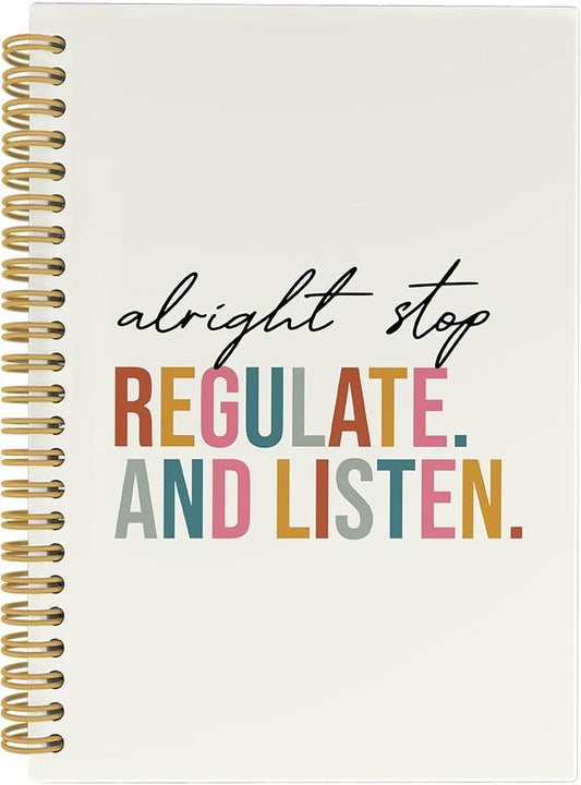 CUANFDDSF Mental Health Notebook, Mental Health Therapy Journal Notebooks for Women, Counselor Gifts for Women,School Supplies, Alright Stop Regulate and Listen Hardcover Spiral Notebook 5.5x8.3 Inch