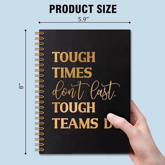 Tough Times don't last Tough Teams Do 160 Pages Blank Spiral Notebook, Team Appreciation Gifts for Employee Coworker, Funny Saying Motivational Work Gag Gifts for Office Worker
