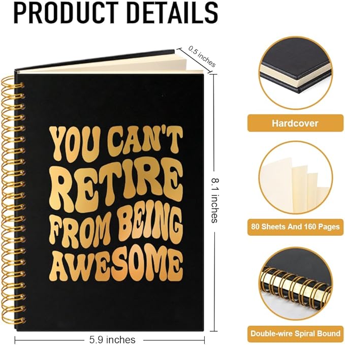 You Can't Retire From Being Awesome 160 Blank Pages Spiral Notebook, Appreciation Gifts for Boss Leader Supervisor Mentor Counselor, Retirement Going Away Gifts for Coworker Friend