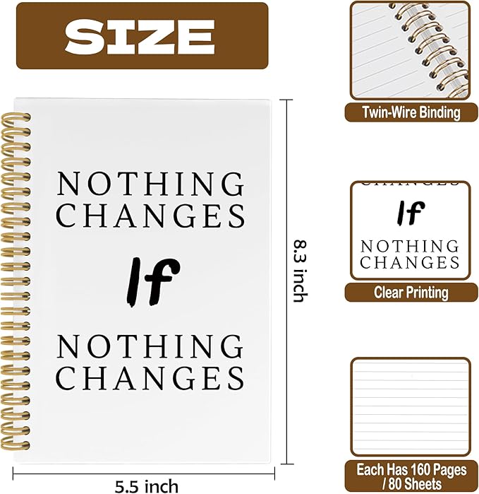 Motivational Notebook, Positive Affirmations Stress Relief Gifts, Office Growth Mindset Motivational Notebooks, Nothing Changes If Nothing Changes Hardcover Spiral Notebook 5.5x8.3 Inch