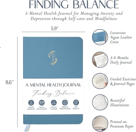 FINDING BALANCE Mental Health Journal – 6-Month Daily Journal with Prompts for Mindfulness, Self-Care & Healing – Anxiety & Depression Relief – Blue Hardcover