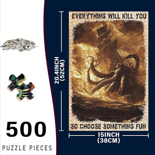 500 Piece Difficult Wooden Jigsaw Puzzle Everything Will Kill You So Choose Something Adults Kids Challenging Family Game Stress Relief Focus Tool & Educational Toy for Home Decor 20.4x15 Inch