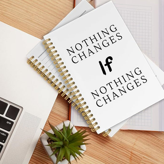 Motivational Notebook, Positive Affirmations Stress Relief Gifts, Office Growth Mindset Motivational Notebooks, Nothing Changes If Nothing Changes Hardcover Spiral Notebook 5.5x8.3 Inch
